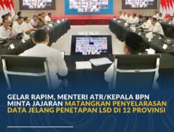 Menteri ATR/BPN Matangkan Penetapan Lahan Sawah Dilindungi di 12 Provinsi