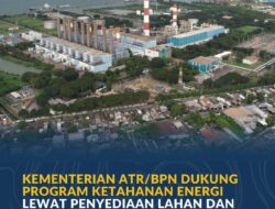 ATR/BPN Siapkan Lahan 849 Ribu Hektare Dukung Ketahanan Energi Nasional
