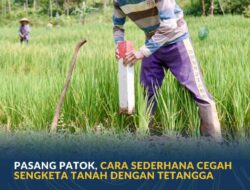 Cegah Sengketa Tanah, ATR/BPN Ingatkan Warga Pasang Patok