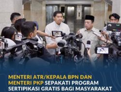 ATR/BPN dan PKP Sertipikasi Tanah Gratis untuk MBR, Target 1 Juta Bidang