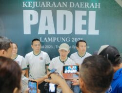 Kejurda Padel Lampung 2026 Dibuka, Sekdaprov Dorong Lahirnya Atlet Berprestasi